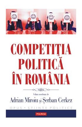 eBook Competitia politica in Romania - Adrian Miroiu