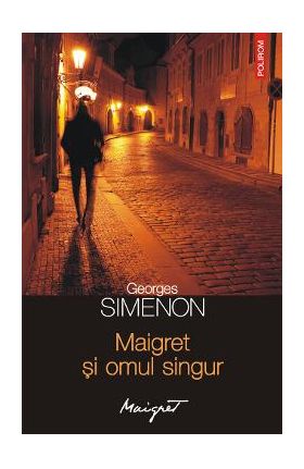 eBook Maigret si omul singur - Georges Simenon