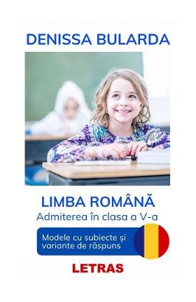 eBook Limba romana - Admiterea in clasa a 5-a - Denissa Bularda