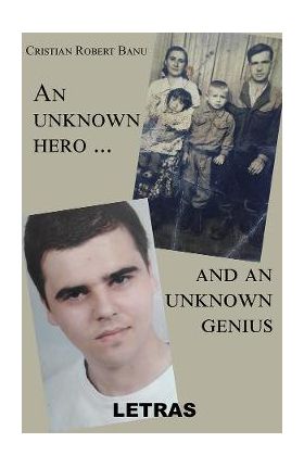 eBook An unknown hero and an unknown genius - Banu Cristian Robert