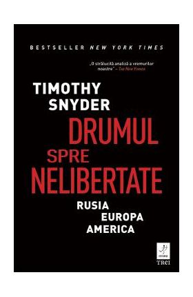 eBook Drumul spre nelibertate - Timothy Snyder