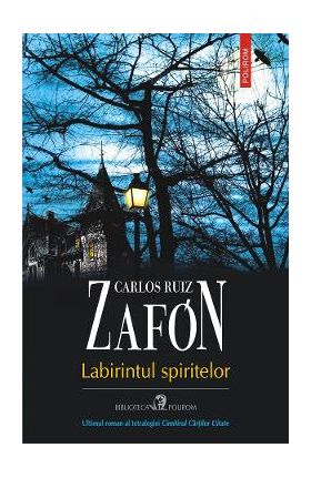 eBook Labirintul spiritelor - Carlos Ruiz Zafon