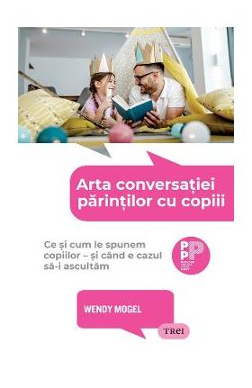 eBook Arta conversatiei parintilor cu copiii - Wendy Mogel