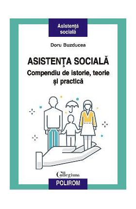 eBook Asistenta sociala: compendiu de istorie, teorie si practica - Doru Buzducea