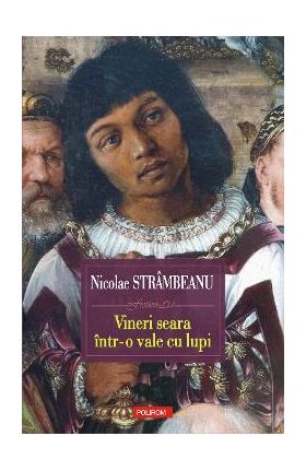 eBook Vineri seara intr-o vale cu lupi - Nicolae Strambeanu