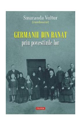 eBook Germanii din Banat prin povestirile lor - Smaranda (coord.) Vultur