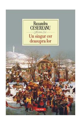 eBook Un singur cer deasupra lor - Ruxandra Cesereanu