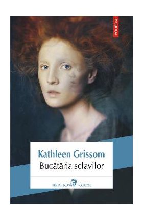eBook Bucataria sclavilor - Kathleen Grissom