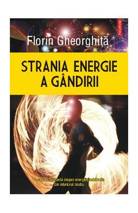 eBook Strania energie a gandirii - Florin Gheorghita