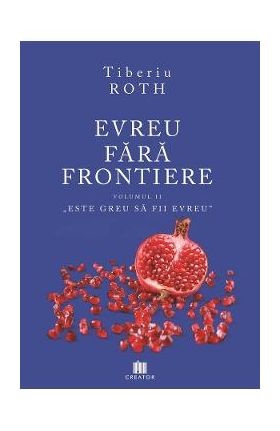 eBook Evreu fara frontiere Vol.2 - Tiberiu Roth