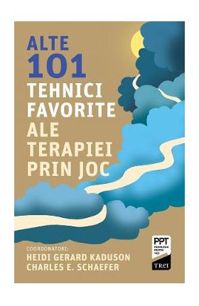 eBook Alte 101 tehnici favorite ale terapiei prin joc - Heidi Kaduson, Charles E. Schaefer