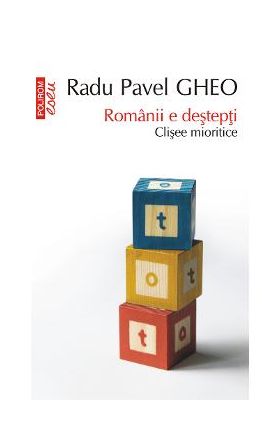 eBook Romanii e destepti. Clisee mioritice - Pavel Gheo Radu