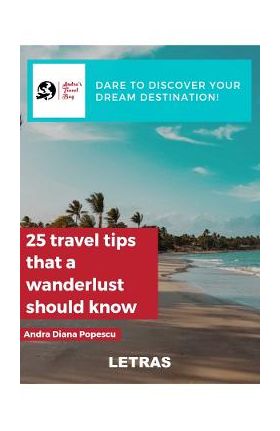 eBook 25 travel tips that a wanderlust should know - Andra Diana Popescu