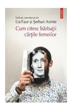eBook Cum citesc barbatii cartile femeilor - Lia (coord.) Faur