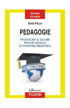 eBook Pedagogie provocari si dileme privind scoala si profesia didactica - Emil Paun