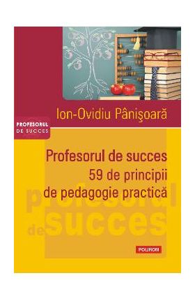 eBook Profesorul de succes. 59 de principii de pedagogie practica - Ion-Ovidiu Panisoara