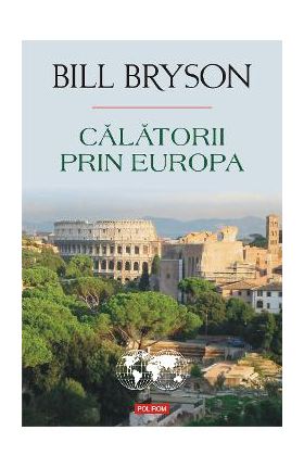 eBook Calatorii prin Europa - Bill Bryson