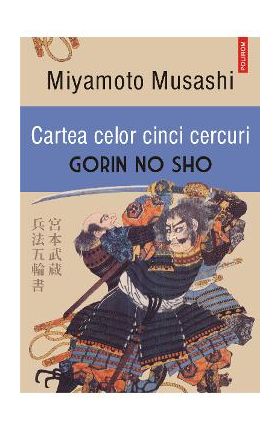 eBook Cartea celor cinci cercuri. Gorin no Sho - Miyamoto Musashi