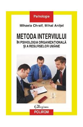 eBook Metoda interviului in psihologia organizationala si a resurselor umane - Mihai Anitei