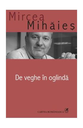 eBook De veghe in oglinda - Mircea Mihaies