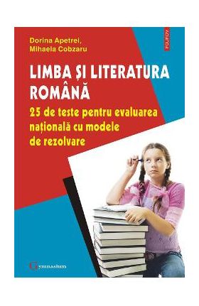 eBook Limba si literatura romana. 25 de teste pentru Evaluarea Nationala cu modele de rezolvare - Mihaela Cobzaru