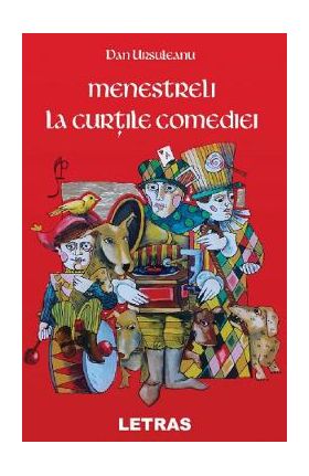 eBook Menestreli la curtile comediei - Dan Ursuleanu