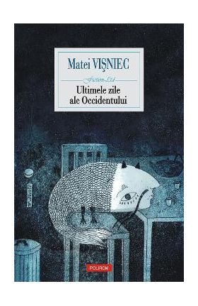 eBook Ultimele zile ale Occidentului - Matei Visniec