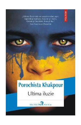 eBook Ultima iluzie - Porochista Khakpour