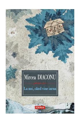 eBook La noi, cand vine iarna - Mircea Diaconu