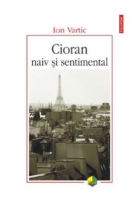 eBook Cioran naiv si sentimental - Ion Vartic