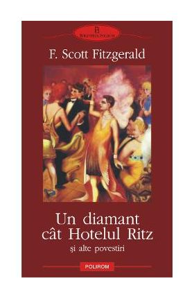 eBook Un diamant cit Hotelul Ritz si alte povestiri - Francis Scott Fitzgerald