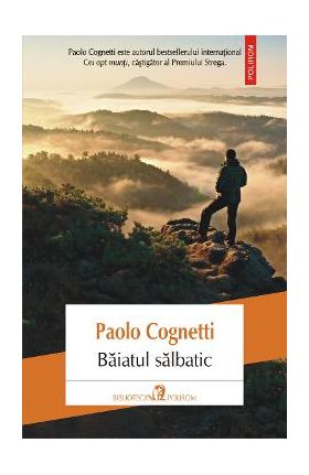 eBook Baiatul salbatic. Jurnal de munte - Paolo Cognetti