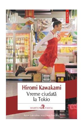 eBook Vreme ciudata la Tokio - Hiromi Kawakami