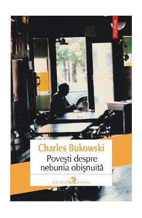 eBook Povesti despre nebunia obisnuita - Charles Bukowski