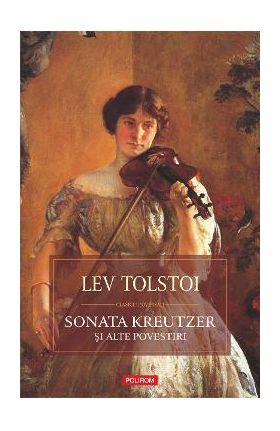 eBook Sonata Kreutzer si alte povestiri - Lev Tolstoi