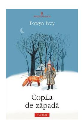 eBook Copila de zapada - Eowyn Ivey