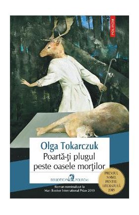 eBook Poarta-ti plugul peste oasele mortilor - Olga Tokarczuk