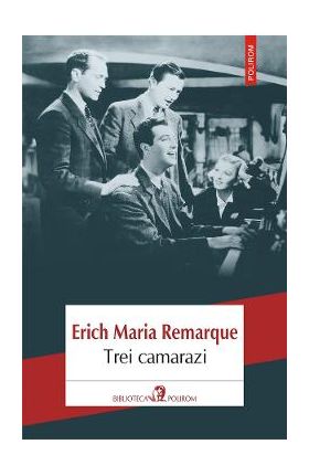 eBook Trei camarazi - Erich Maria Remarque