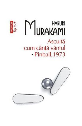 eBook Asculta cum canta vantul. Pinball, 1973 - Haruki Murakami