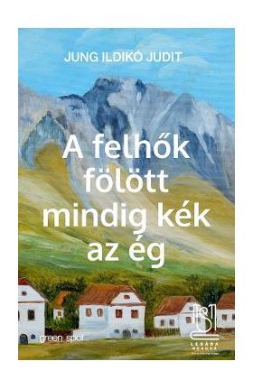 eBook A felhok folott mindig kek az eg - Jung Ildiko Judit