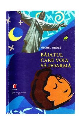 Baiatul care voia sa doarma - Michel Brule