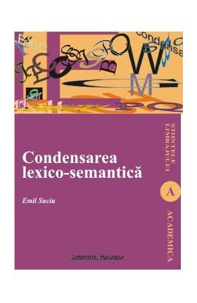 Condensarea LexicO-Semantica - Emil Suciu