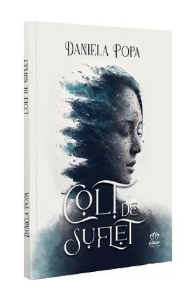 Colt de suflet - Daniela Popa