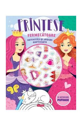 Printese fermecatoare. Activitati si jocuri captivante