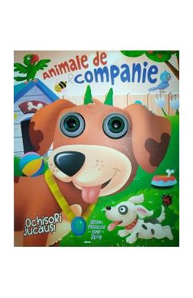 Animale de companie. Ochisori jucausi