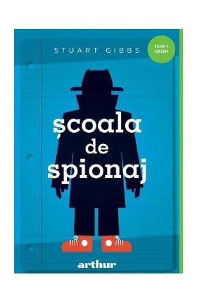 Scoala de spionaj - Stuart Gibbs