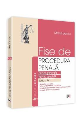 Fise De Procedura Penala. Partea Generala. Partea Speciala Ed.2 - Mihail Udroiu