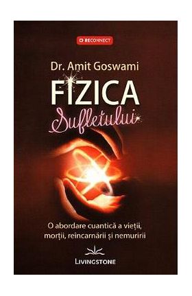 Fizica sufletului - Amit Goswami
