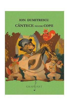 Cantece pentru copii - Ion Dumitrescu
