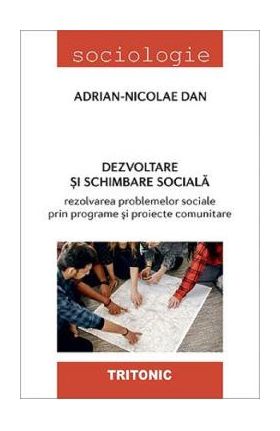 Dezvoltare si schimbare sociala - Adrian-Nicolae Dan